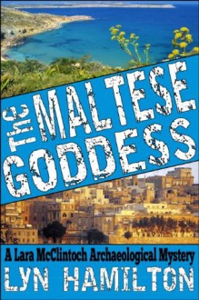 The Maltese Goddess (Lara McClintoch Mysteries) - Lyn Hamilton