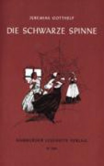 Die schwarze Spinne - Jeremias Gotthelf