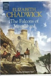 The Falcons of Montabard - Elizabeth Chadwick, Christopher Thomas Scott