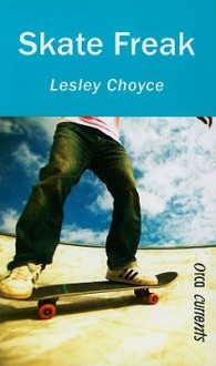 Skate Freak (Orca Currents) - Lesley Choyce