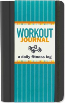 Workout Journal: A Daily Fitness Log - Claudine Gandolfi