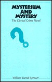 Mysterium and Mystery: The Clerical Crime Novel - William David Spencer