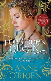 The Forbidden Queen - Anne O'Brien