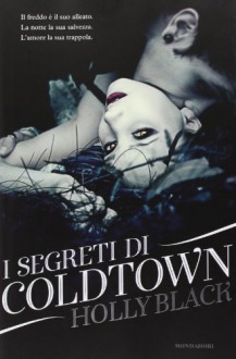 I segreti di Coldtown - Holly Black