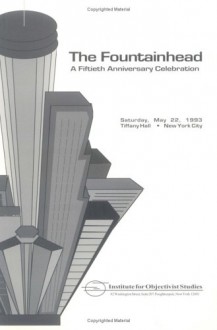 The Fountainhead : A Fiftieth Anniversary Celebration - David Kelley, Stephen Cox