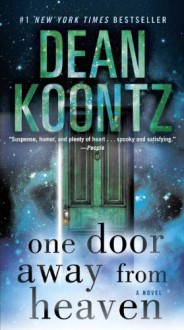 One Door Away from Heaven - Dean Koontz