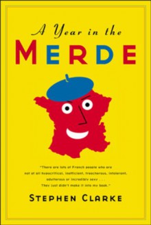 A Year in the Merde - Stephen Clarke