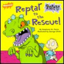 Reptar to the Rescue! - Stephanie St. Pierre