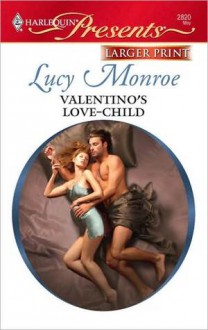 Valentino's Love-Child - Lucy Monroe