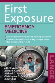 First Exposure to Emergency Medicine - Lance Hoffman, Richard Walker