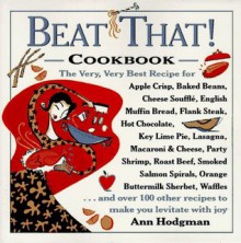 Beat That! Cookbook - Ann Hodgman, Rux Martin, Robin Zingone