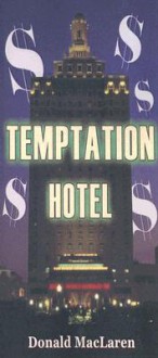 Temptation Hotel - Donald Maclaren