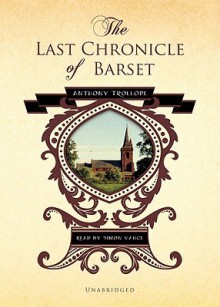 The Last Chronicle of Barset: Part One - Anthony Trollope