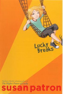 Lucky Breaks - Susan Patron, Matt Phelan