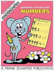 Beginning Activities with Numbers - Frank Schaffer Publications, School Specialty Publishing