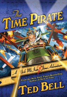 The Time Pirate (Nick McIver, #2) - Ted Bell