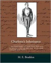 Charlotte's Inheritance - Mary Elizabeth Braddon