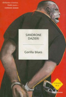 Gorilla blues - Sandrone Dazieri