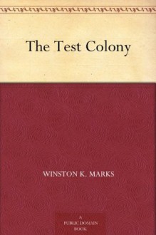 The Test Colony - Winston K. Marks, Kelly Freas