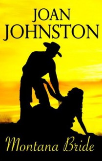 Montana Bride: A Bitter Creek Novel - Joan Johnston