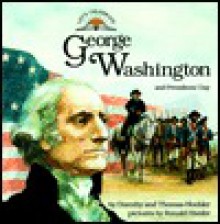 George Washington and Presidents' Day - Dorothy Hoobler, Thomas Hoobler, Ronald Himler