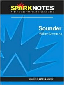 Sounder (SparkNotes Literature Guide Series) - SparkNotes Editors, William H. Armstrong