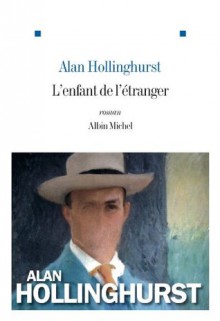 L'Enfant de l'étranger (LITT.GENERALE) (French Edition) - Alan Hollinghurst