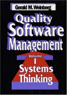 Quality Software Management: Systems Thinking - Gerald M. Weinberg