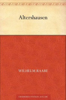 Altershausen (German Edition) - Wilhelm Raabe