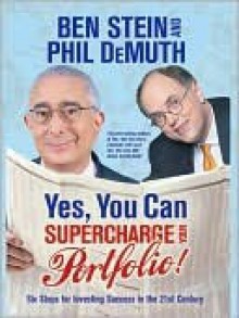 Yes, You Can Supercharge Your Portfolio! - Ben Stein, Phil DeMuth