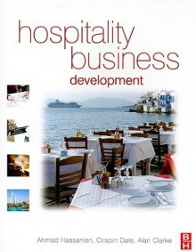 Hospitality Business Development - Ahmed Hassanien, Crispin Dale, Alan Clarke