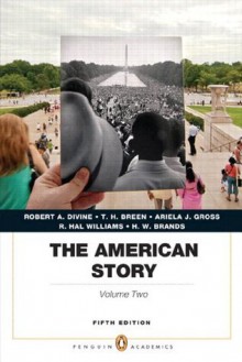 The American Story, Penguin Academics Series, Volume 2 (5th Edition) - Robert A. Divine