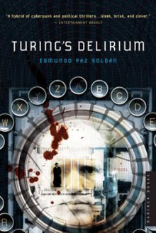 Turing's Delirium - Edmundo Paz Soldán, Edmundo Paz Soldán