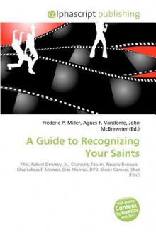 A Guide to Recognizing Your Saints - Agnes F. Vandome, John McBrewster, Sam B Miller II