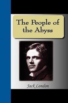 The People of the Abyss - Jack London