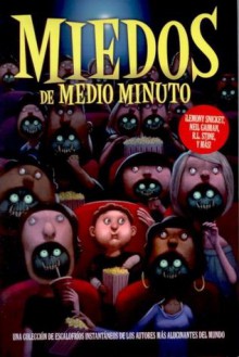 Miedos de medio minuto - James Patterson, Michael Connelly, Susan Rich, Margaret Atwood