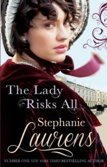 The Lady Risks All - Stephanie Laurens