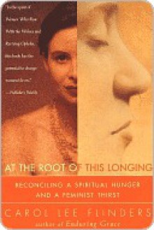 At the Root of This Longing - Carol Lee Flinders