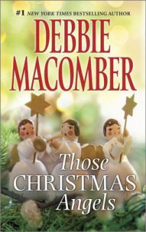 Those Christmas Angels - Debbie Macomber