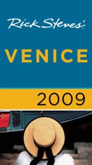 Rick Steves' Venice 2009 (Rick Steves' City and Regional Guides) - Rick Steves, Gene Openshaw