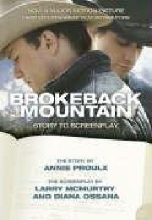 Brokeback Mountain - Annie Proulx, Larry McMurtry, Diana Ossana