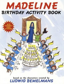 Madeline Birthday Activity Book [With Reusable] - Ludwig Bemelmans, Jody Wheeler