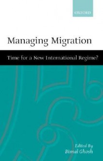 Managing Migration - Bimal Ghosh, GHOSH