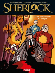 Sherlock, Tome 2 - Les coquelicots du Penjab - Didier Convard, Éric Adam, Jean-Louis Le Hir