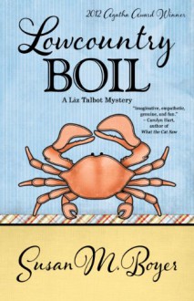 Lowcountry Boil (A Liz Talbot Mystery, #1) - Susan M. Boyer