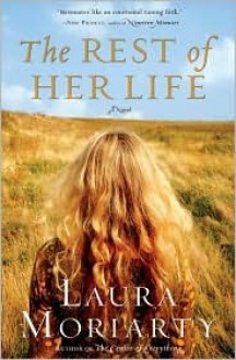 Rest of Her Life - Laura Moriarty