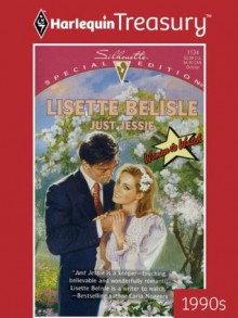 Just Jessie (Harlequin Special Edition) - Lisette Belisle