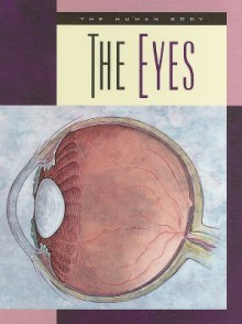 The Eyes (The Human Body) - Susan H. Gray