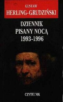 Dziennik pisany nocą 1993 - 1996 - Gustaw Herling-Grudziński