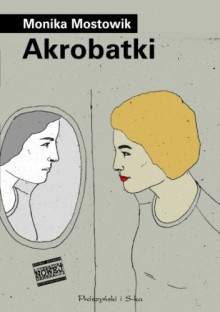 Akrobatki - Monika Mostowik